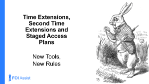 Time Extensions, Second Time Extensions and Staged Access Plans (FOI Assist Seminar #4 Title Slide)